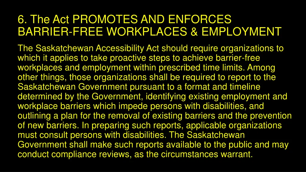 6 the act promotes and enforces barrier free