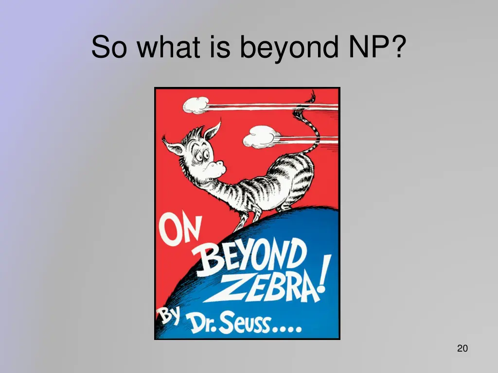 so what is beyond np