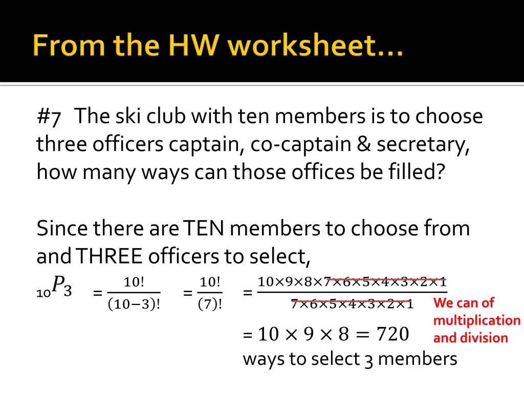 7 the ski club with ten members is to choose