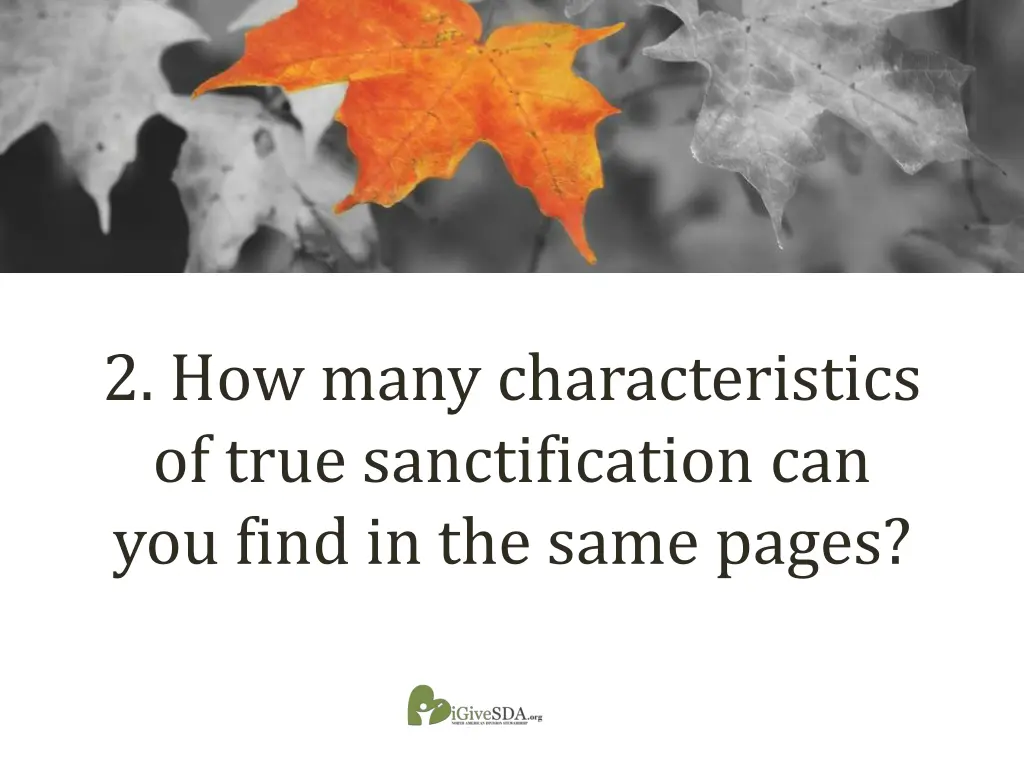 2 how many characteristics of true sanctification