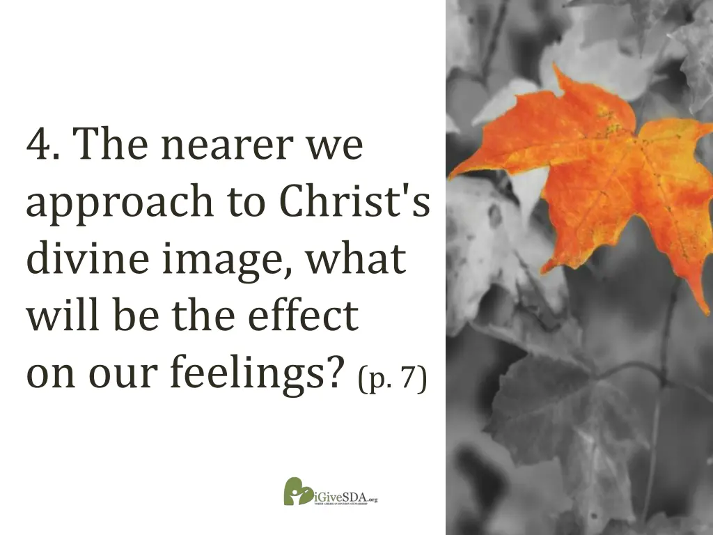 4 the nearer we approach to christ s divine image