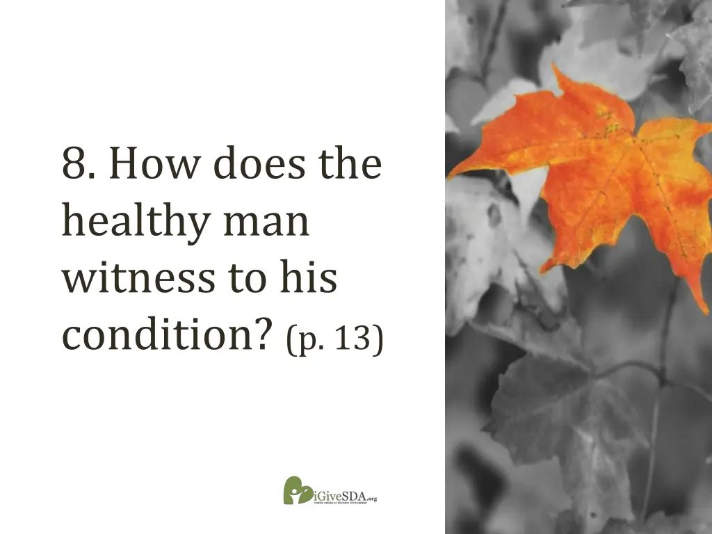 8 how does the healthy man witness