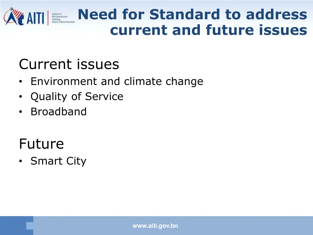 need for standard to address current and future