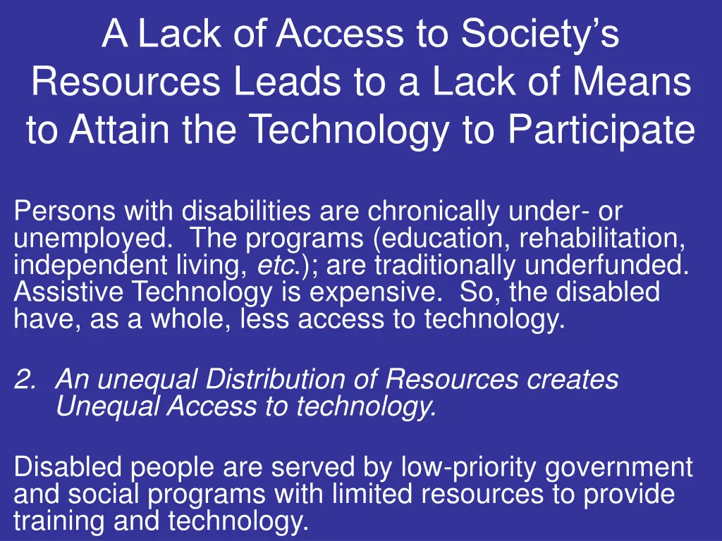 a lack of access to society s resources leads