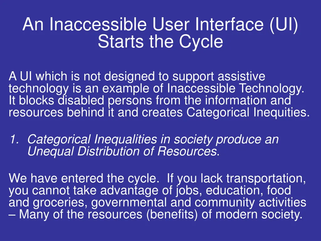 an inaccessible user interface ui starts the cycle