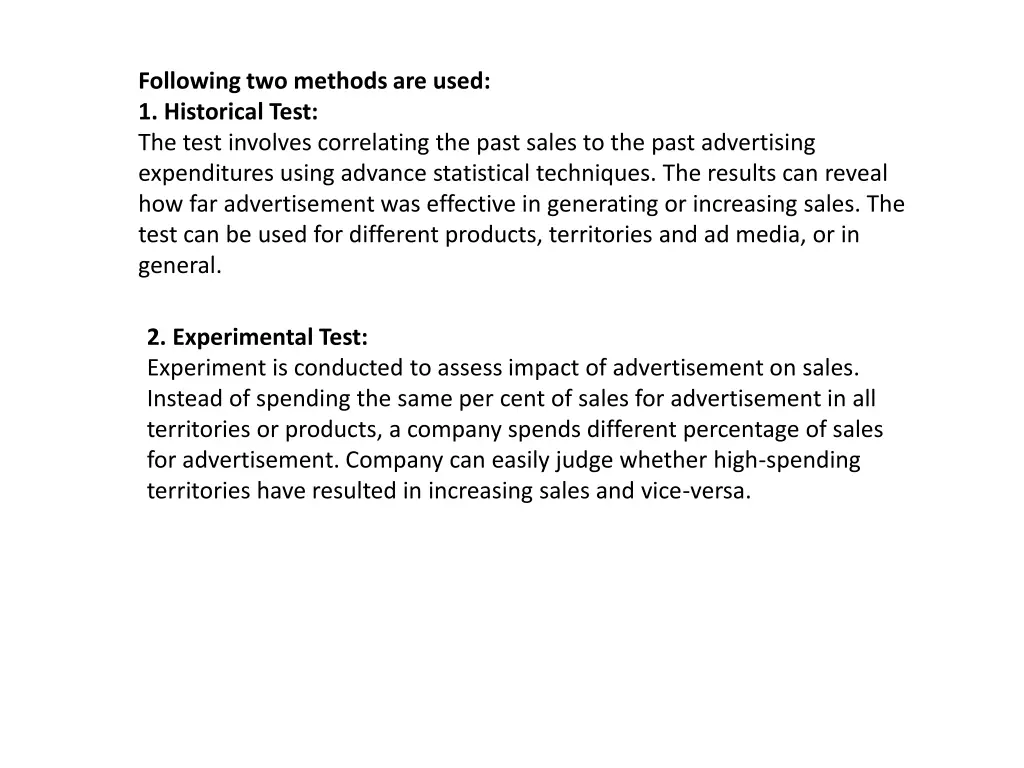 following two methods are used 1 historical test