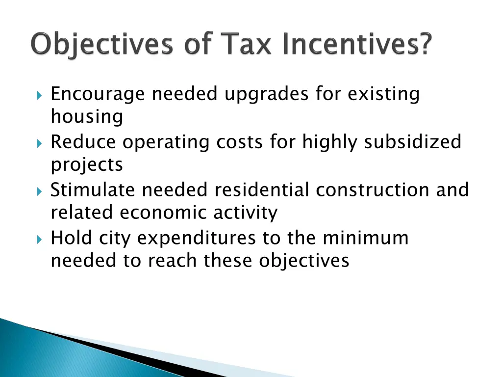 encourage needed upgrades for existing housing