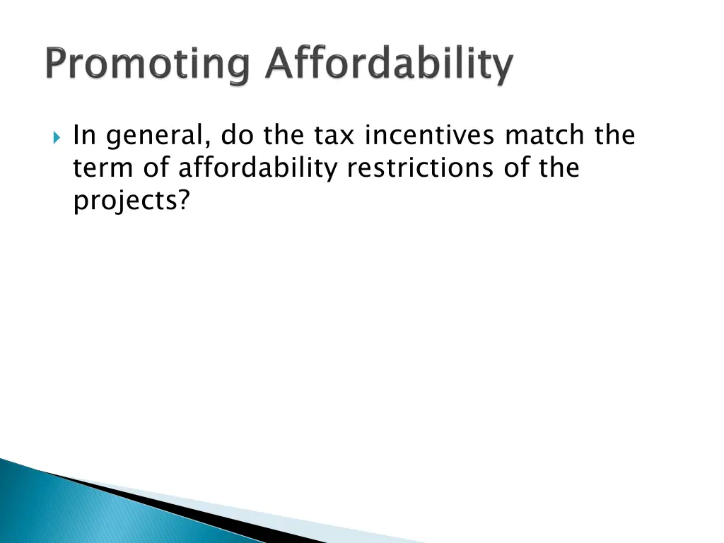 in general do the tax incentives match the term