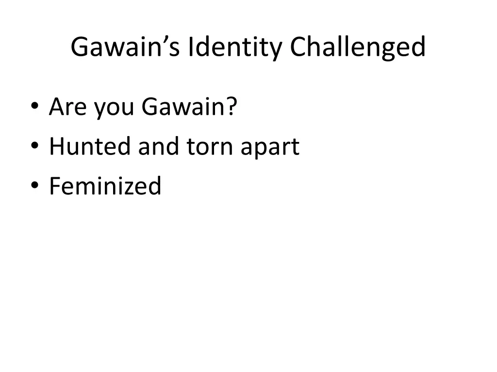 gawain s identity challenged
