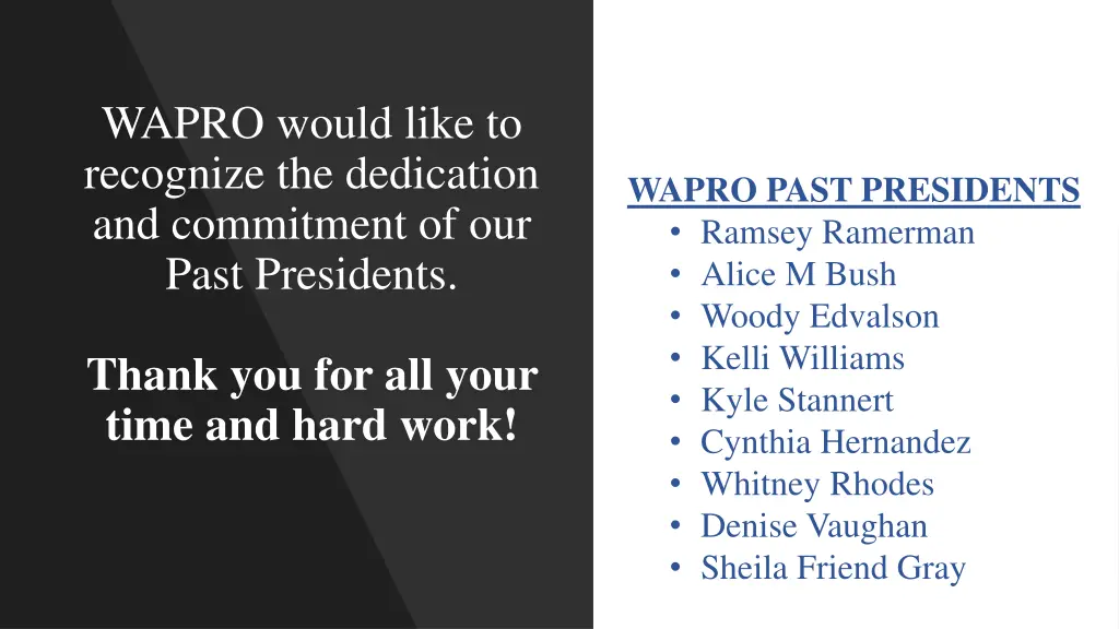 wapro would like to recognize the dedication