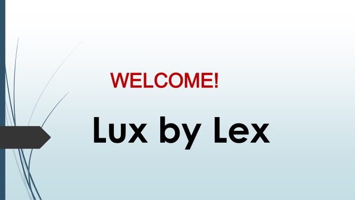 welcome welcome lux by lex