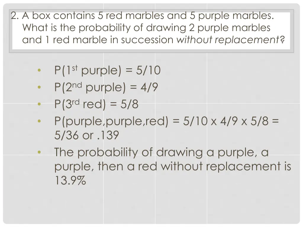 2 a box contains 5 red marbles and 5 purple