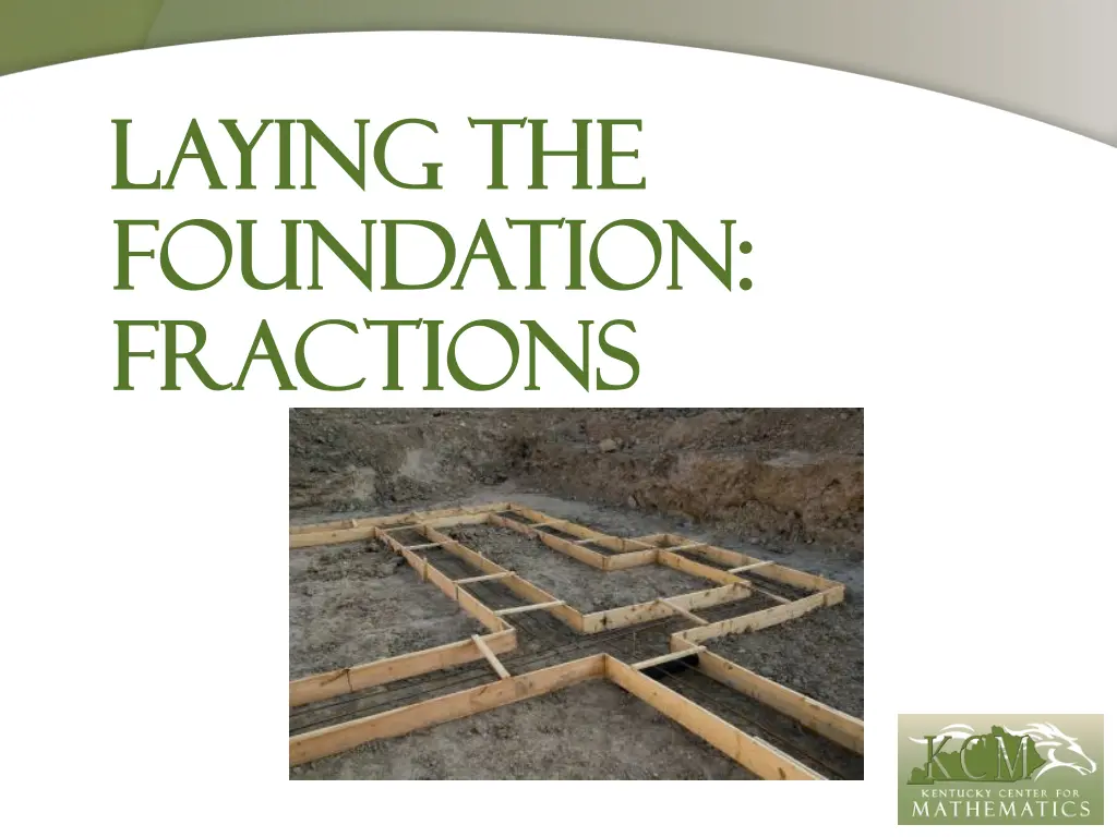 laying the laying the foundation foundation