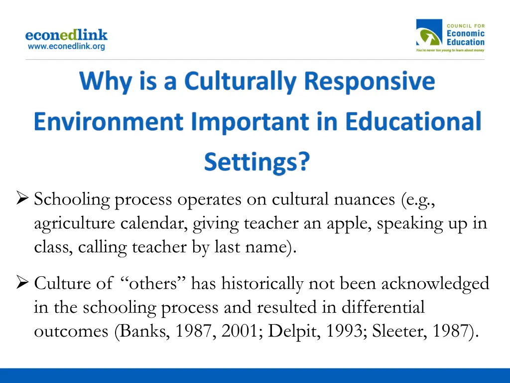 schooling process operates on cultural nuances