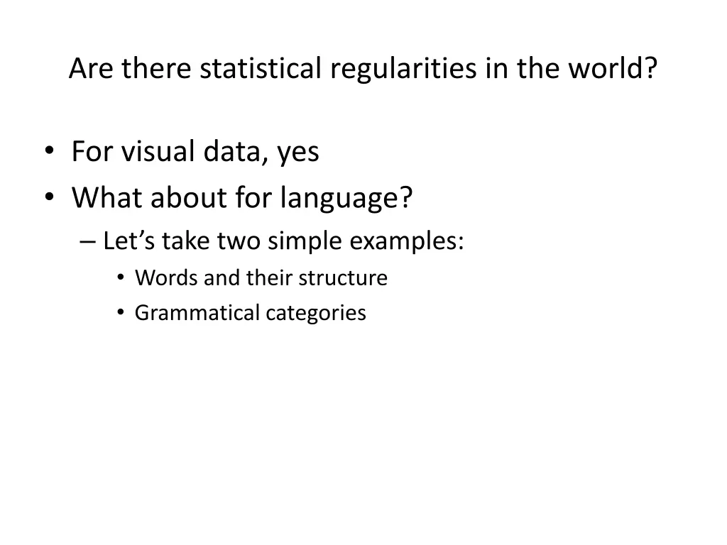 are there statistical regularities in the world