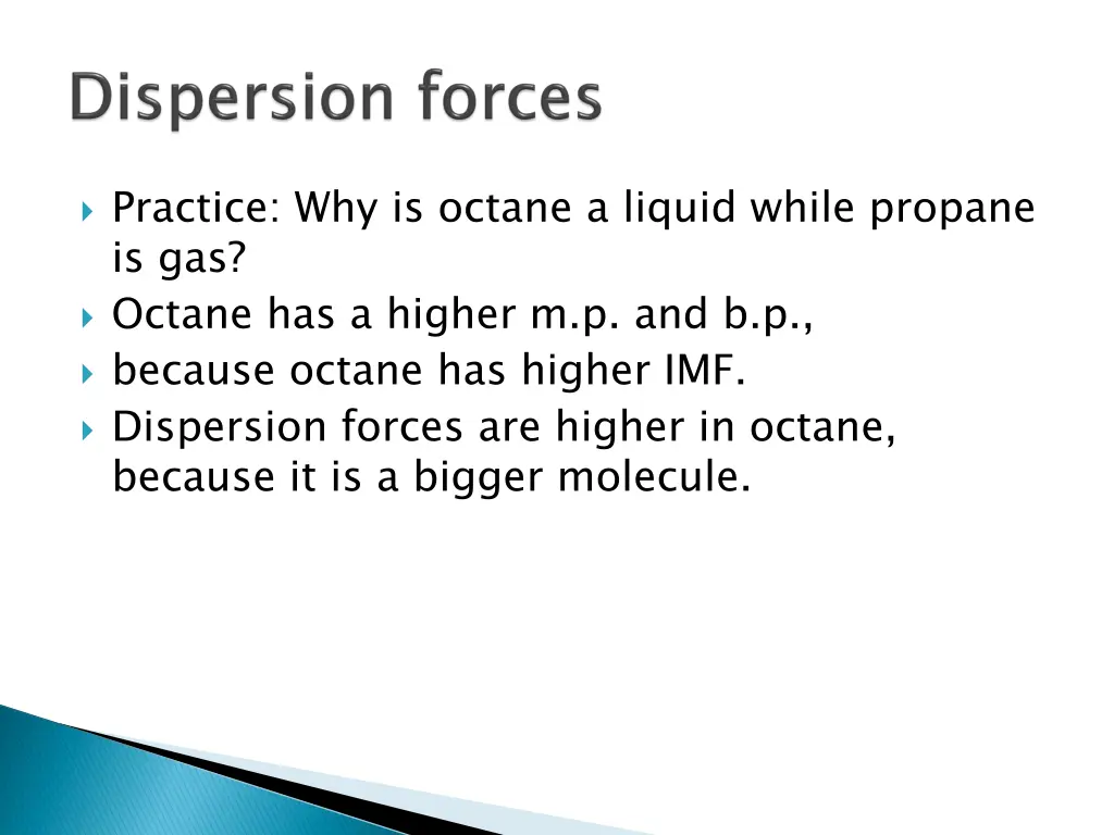 practice why is octane a liquid while propane