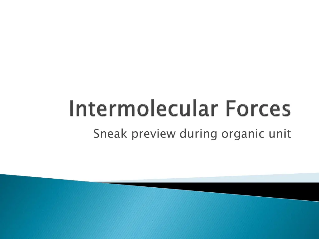 sneak preview during organic unit