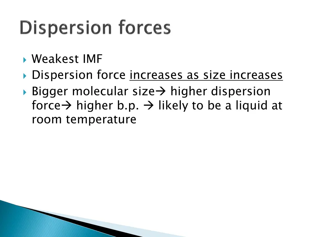 weakest imf dispersion force increases as size