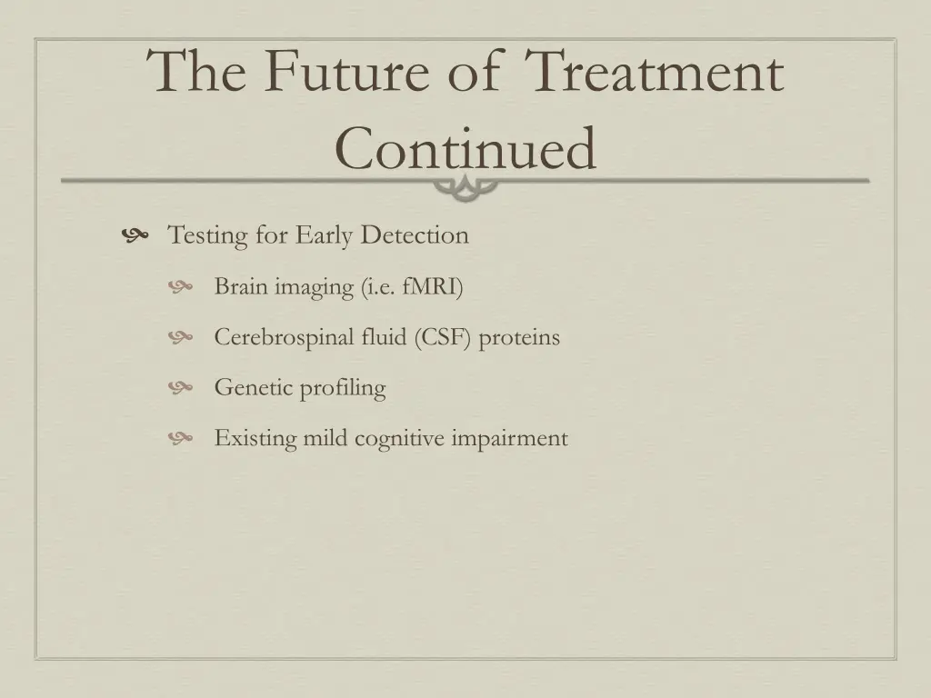 the future of treatment continued