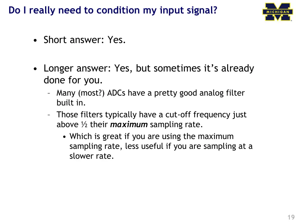 do i really need to condition my input signal