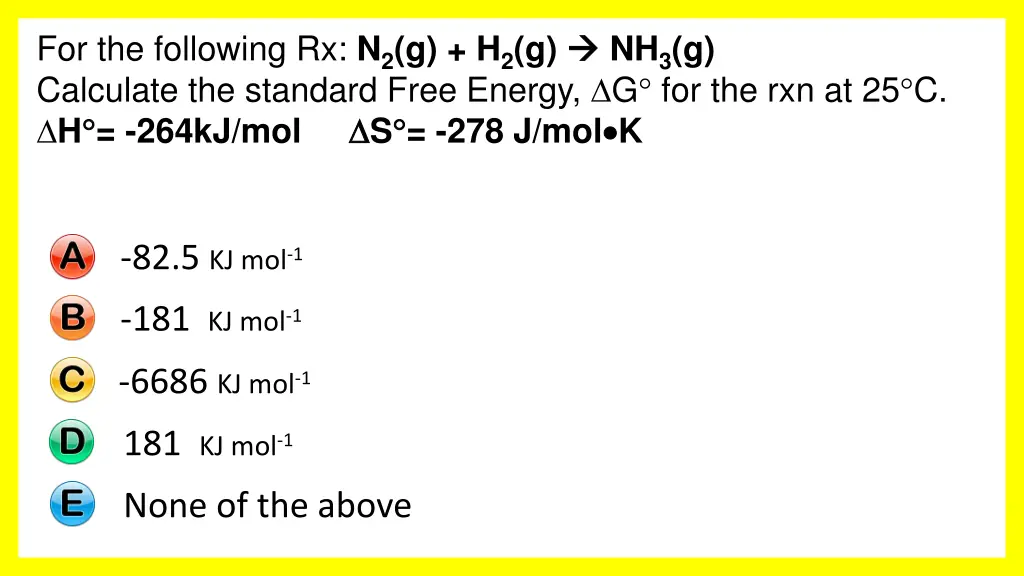 for the following rx n 2 g h 2 g calculate