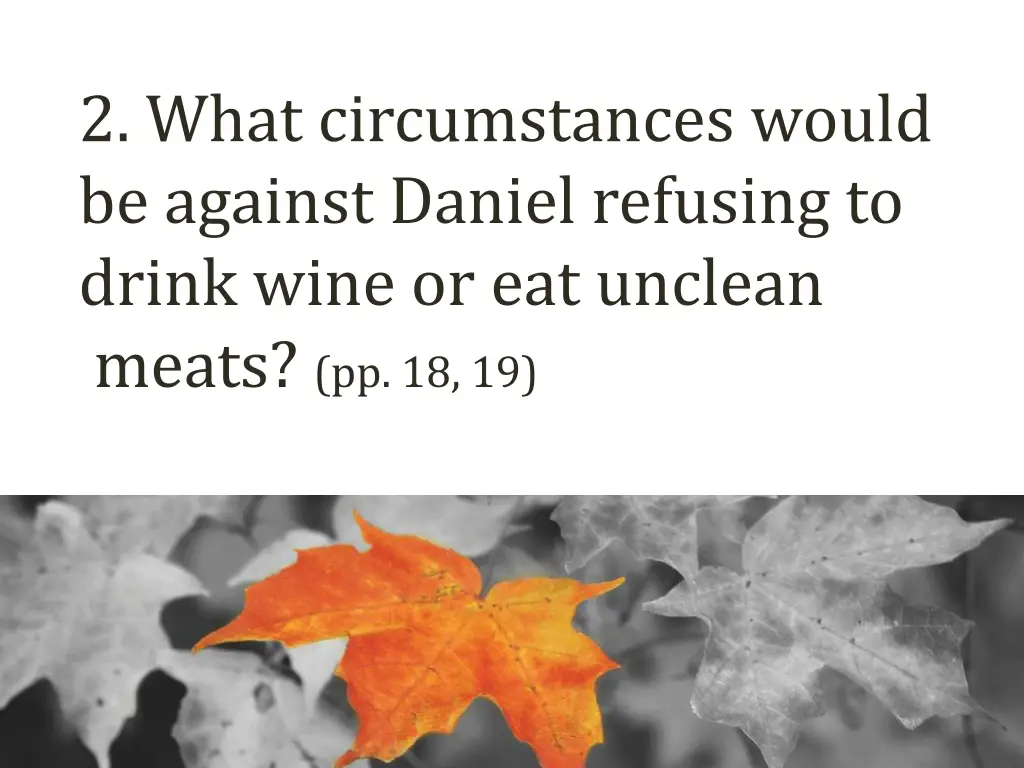 2 what circumstances would be against daniel