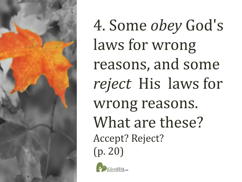 4 some obey god s laws for wrong reasons and some