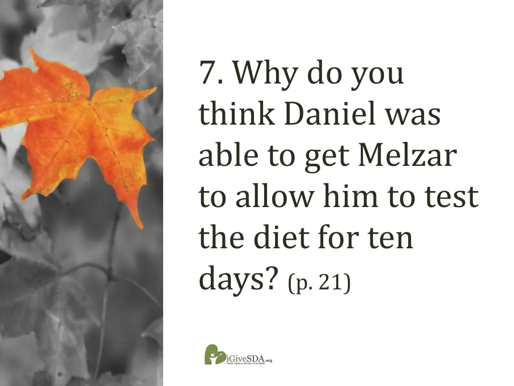 7 why do you think daniel was able to get melzar
