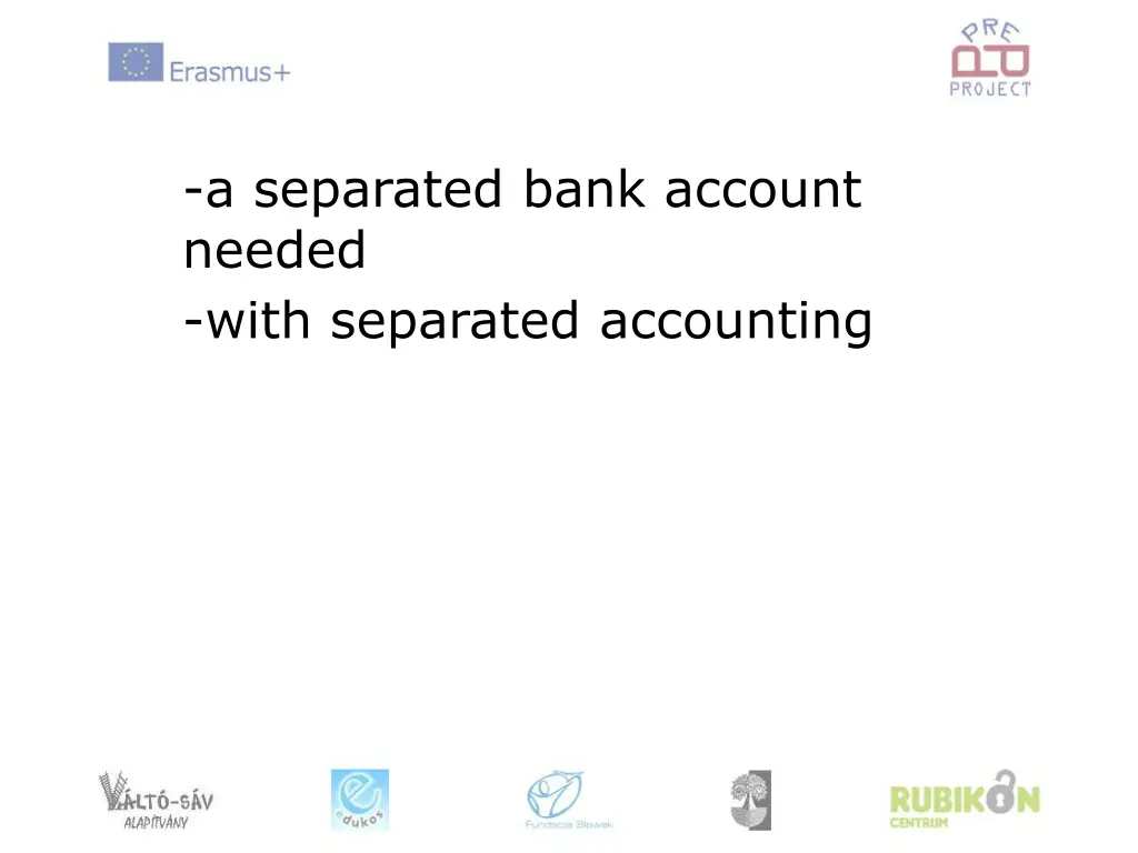 a separated bank account needed with separated