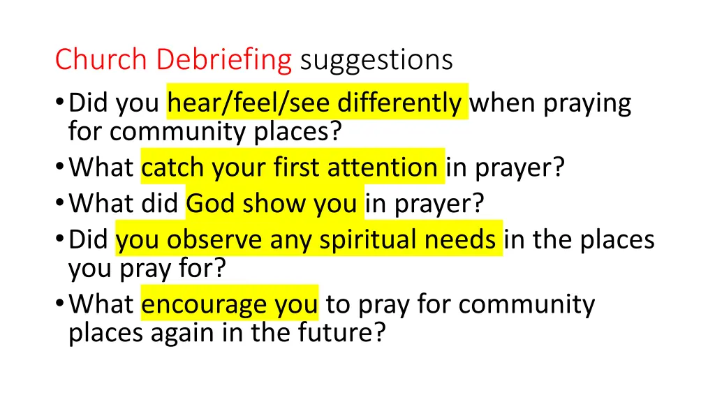 church debriefing suggestions did you hear feel