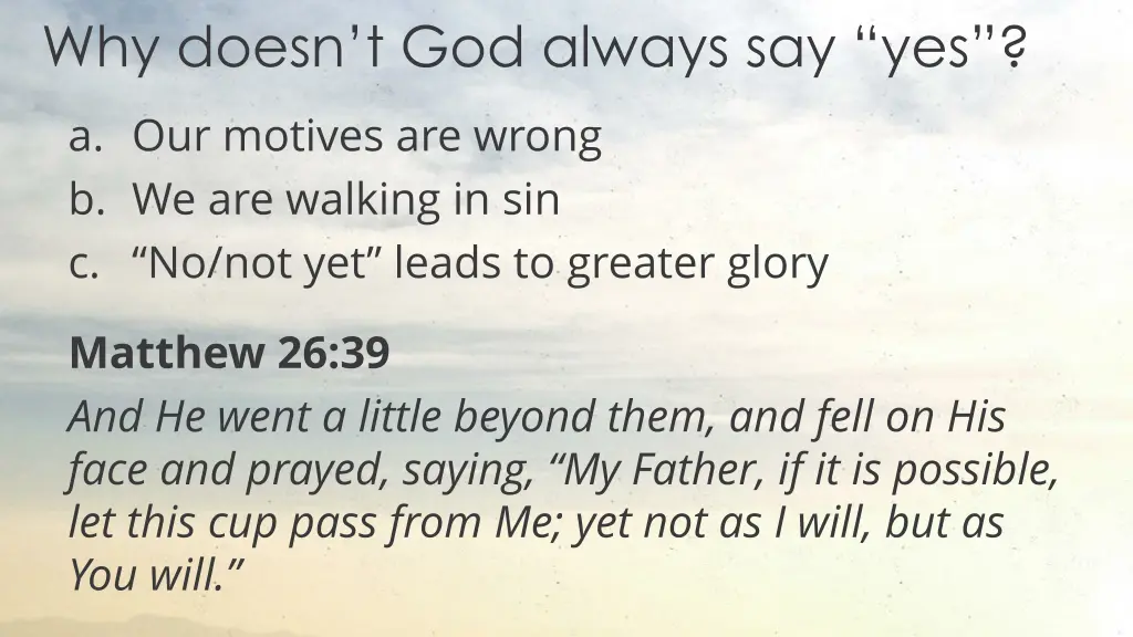why doesn t god always say yes 4