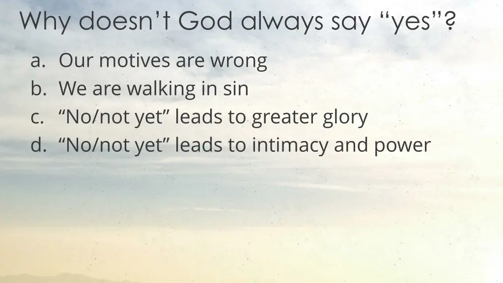 why doesn t god always say yes 6