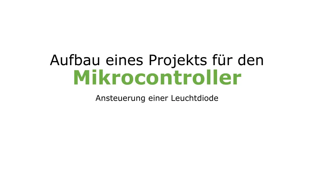 aufbau eines projekts f r den mikrocontroller
