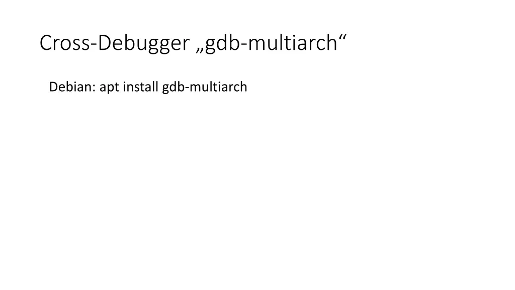 cross debugger gdb multiarch