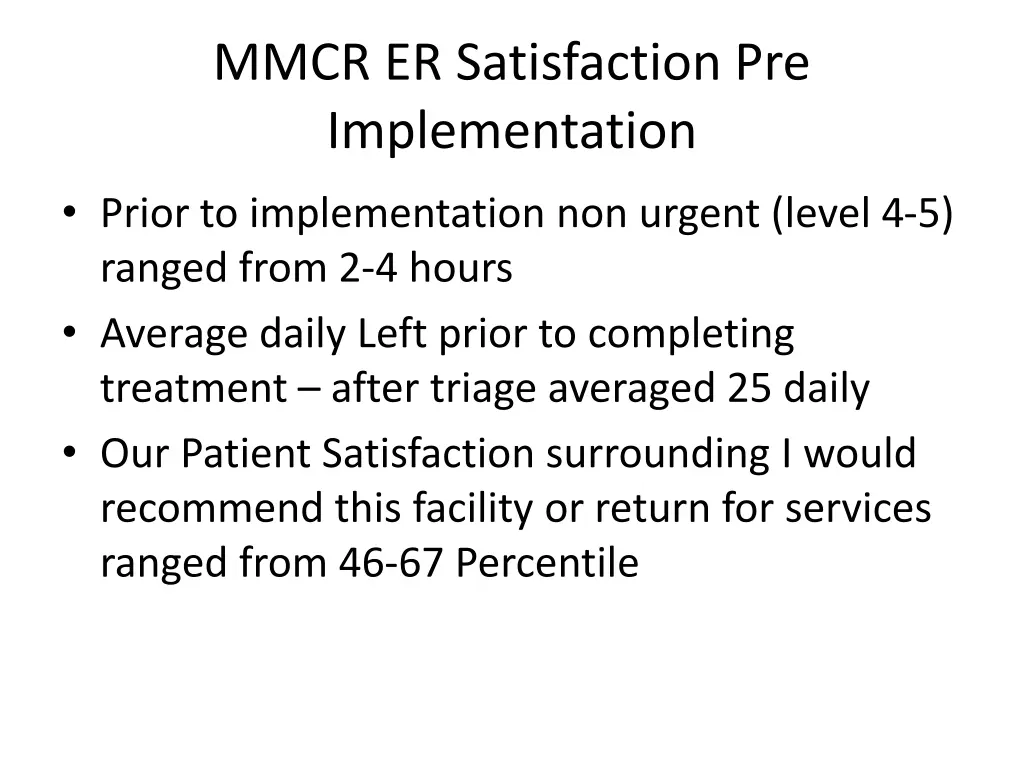 mmcr er satisfaction pre implementation