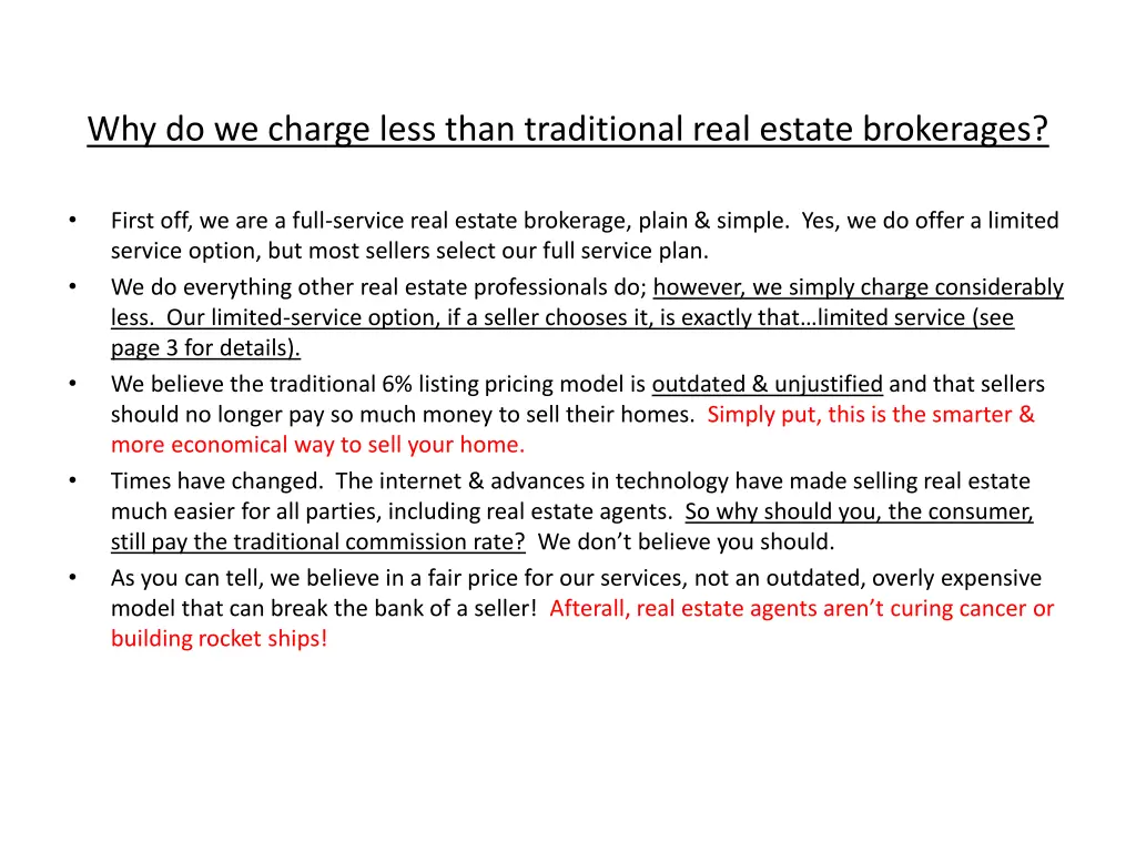 why do we charge less than traditional real