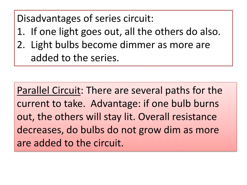 disadvantages of series circuit 1 if one light