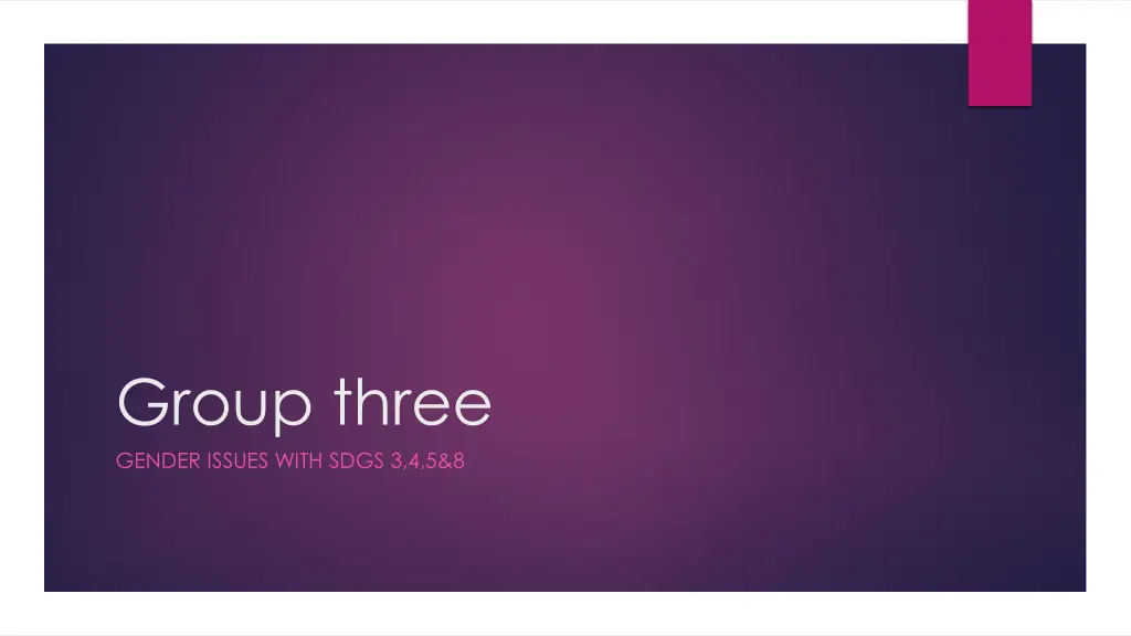 group three gender issues with sdgs 3 4 5 8