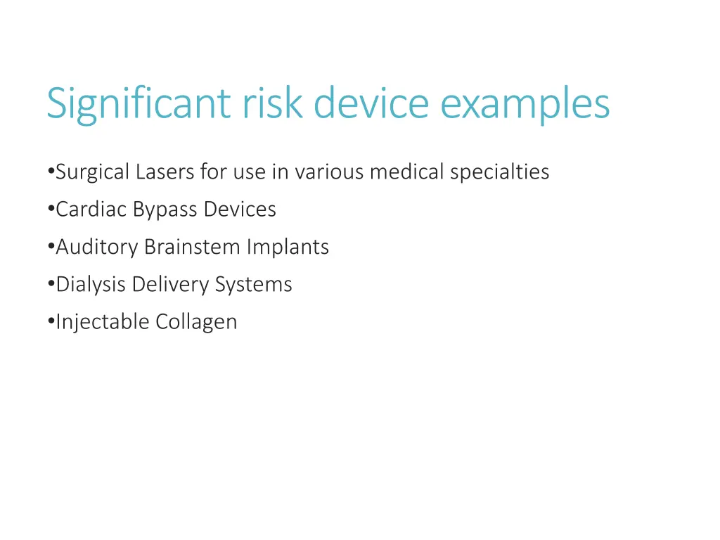 significant risk device examples