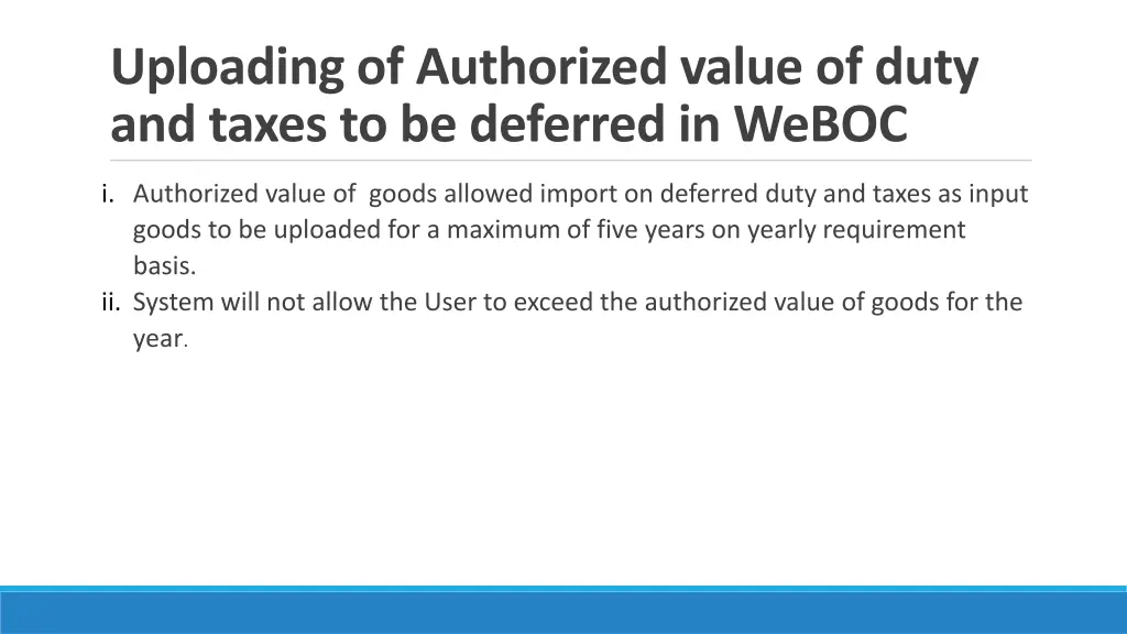 uploading of authorized value of duty and taxes