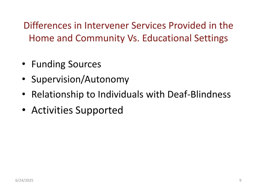 differences in intervener services provided