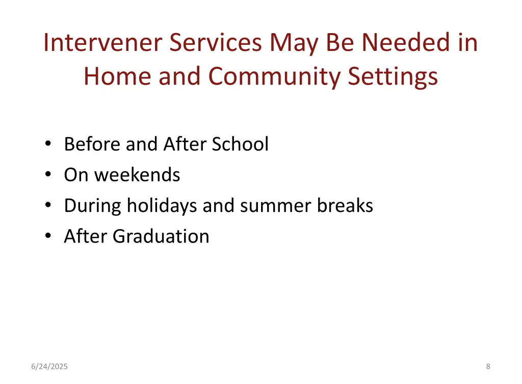 intervener services may be needed in home
