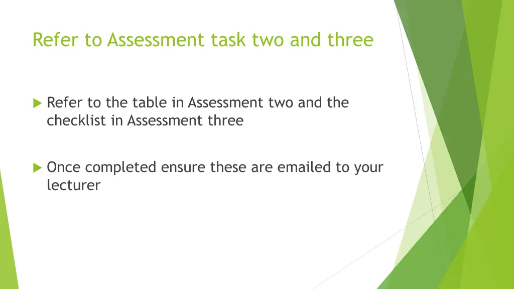 refer to assessment task two and three