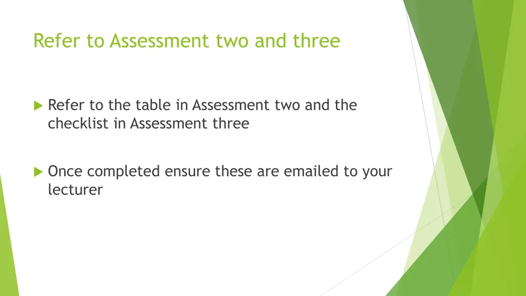 refer to assessment two and three