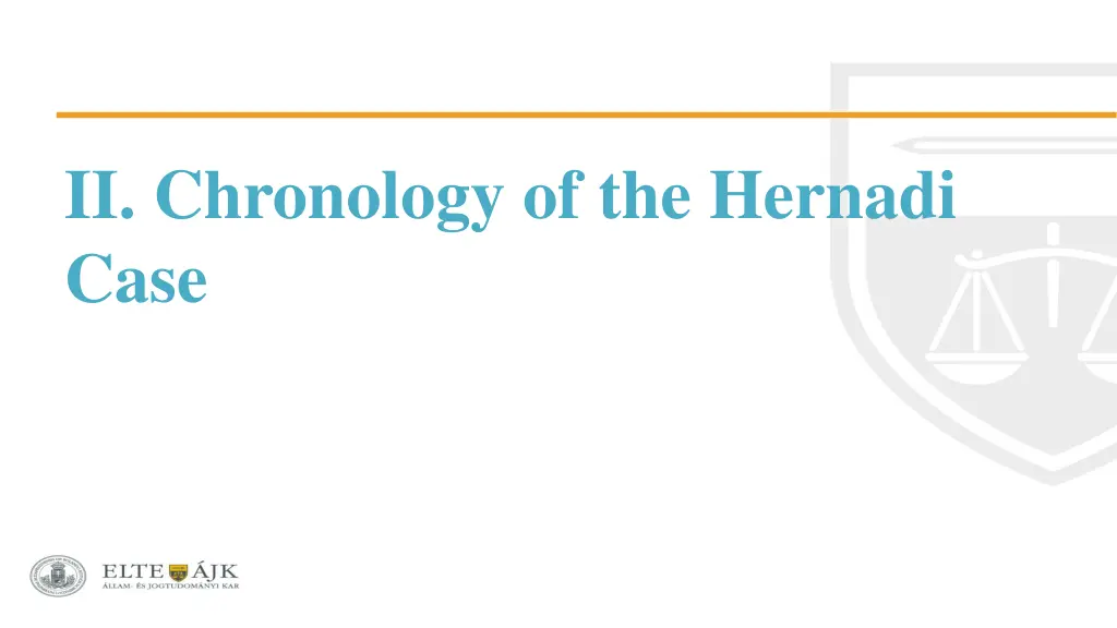 ii chronology of the hernadi case