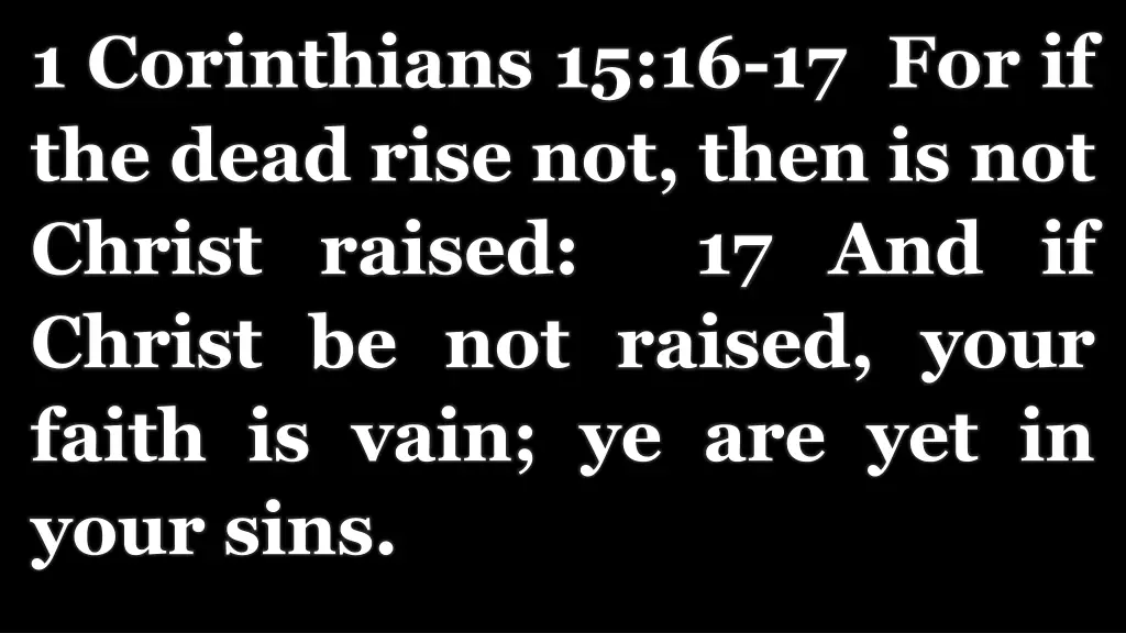 1 corinthians 15 16 17 for if the dead rise