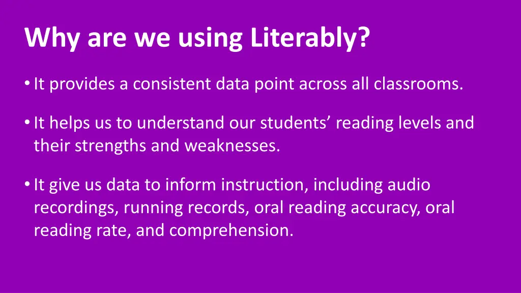 why are we using literably