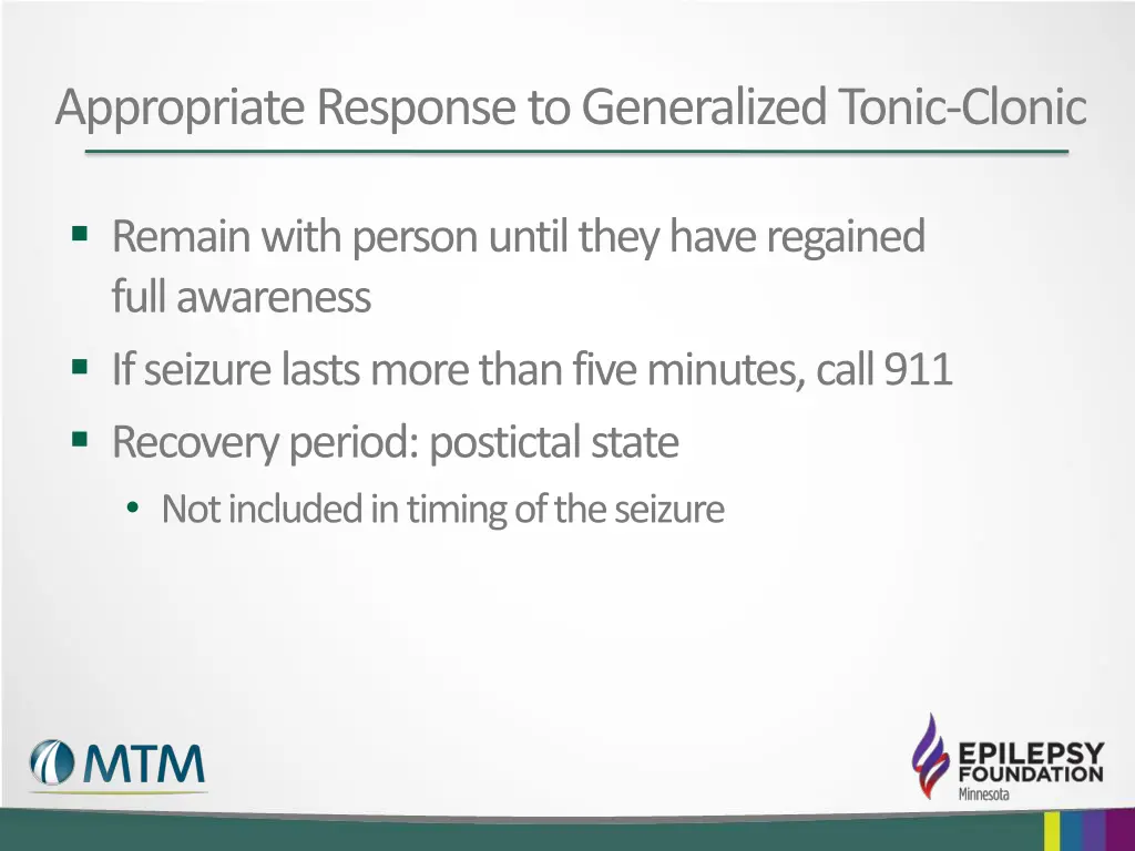 appropriate response to generalized tonic clonic