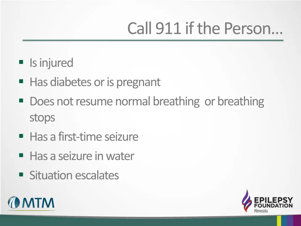 call 911 if the person