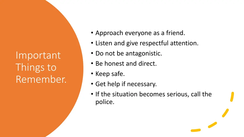 approach everyone as a friend listen and give